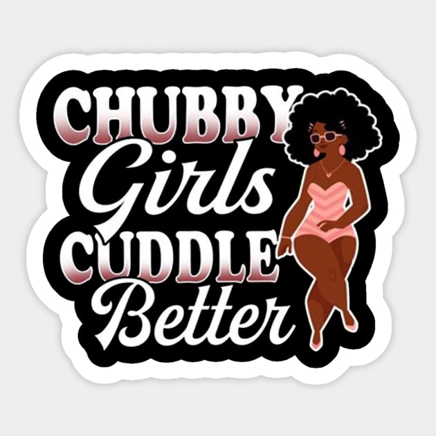Chubby girls hotsell cuddle better